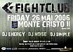 2006.05.26 - FIGHTCLUB - Monte Cristo 2 (FR) - 2006 Flyers
