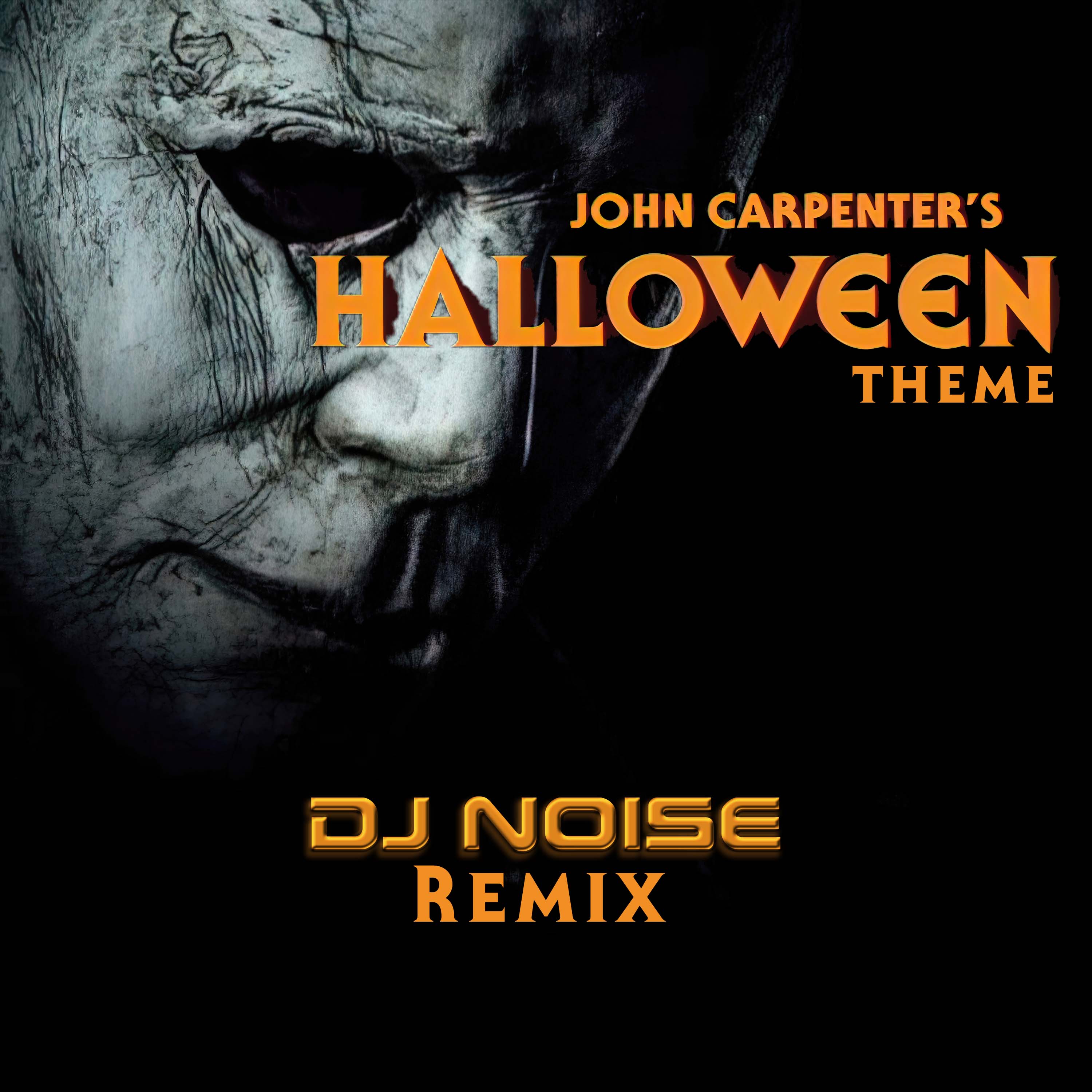 John Carpenter's Halloween Theme Bootleg by DJ Noise