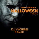 John Carpenter's Halloween Theme Bootleg by DJ Noise