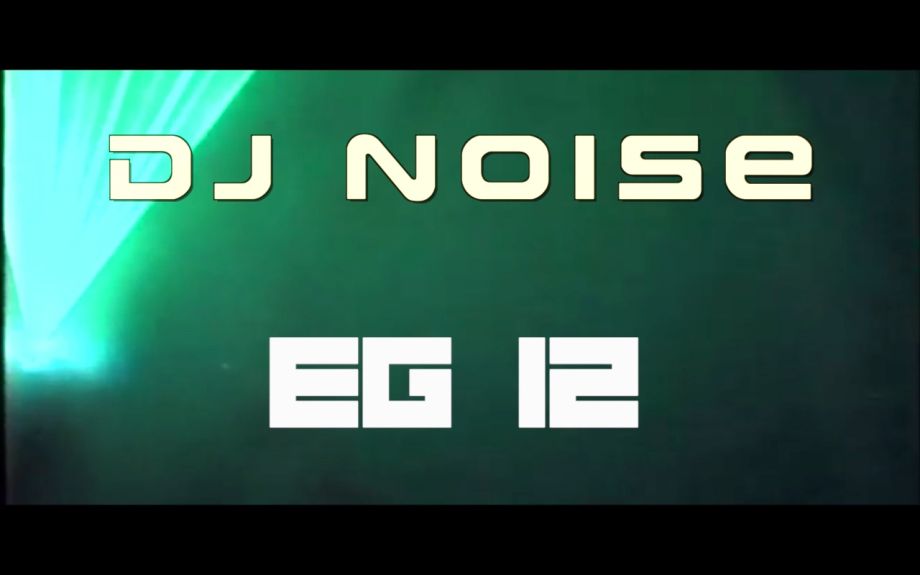 DJ Noise - EG 12